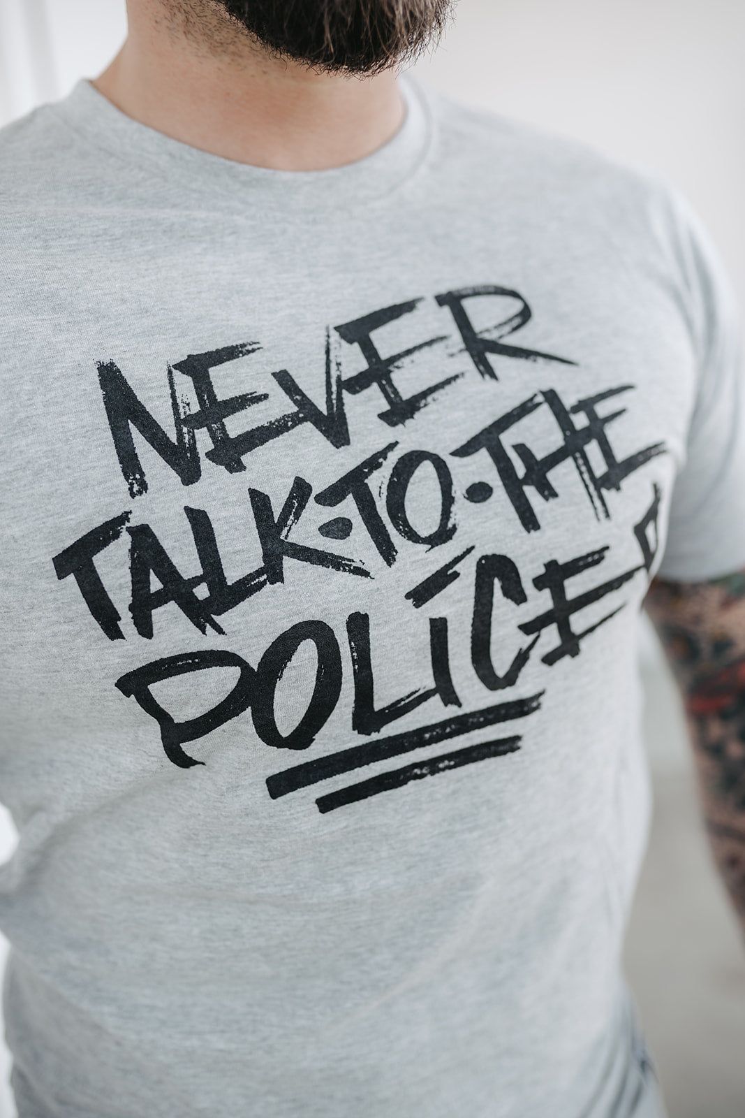 Never talk to the Police T-Shirt