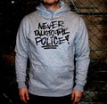 Never talk to the Police Hoodie