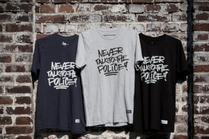 Never talk to the Police T-Shirt