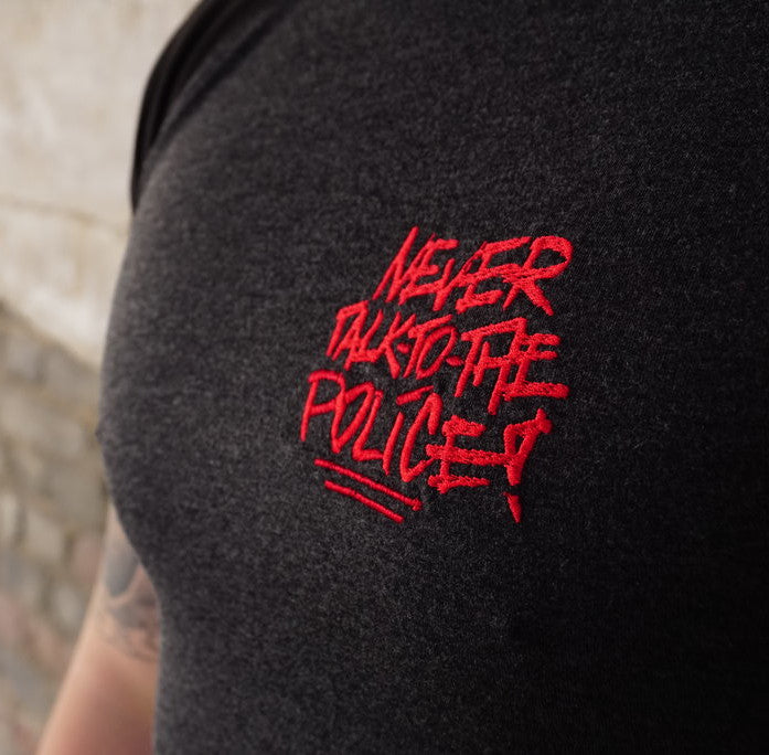 Never talk to the Police Stick Shirt